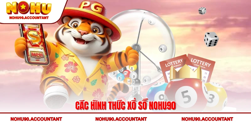 Các hình thức xổ số NOHU90