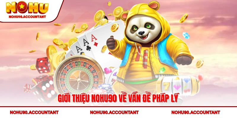 Giới thiệu NOHU90 về vấn đề pháp lý