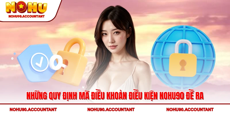 Những quy định mà điều khoản điều kiện NOHU90 đề ra