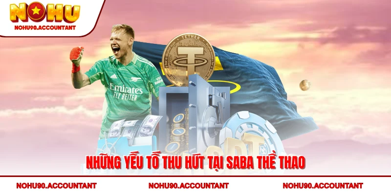 Những yếu tố thu hút tại SABA Thể Thao
